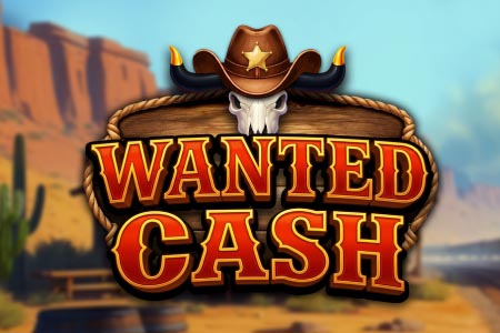 Wanted Cash